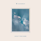 Shout Your Name (feat. Rebecca Lauren & Jeremiah Nesbitt) [Live]