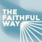 The Faithful Way