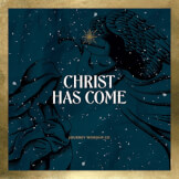 Christ Has Come (Gold)