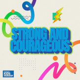 Strong and Courageous
