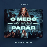 O Medo Não Vai Me Parar