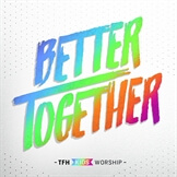 Better Together