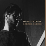 Só Pra Te Ouvir (Single)