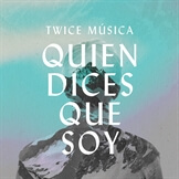 Quien Dices Que Soy