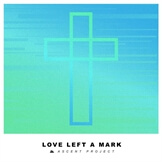 Love Left a Mark