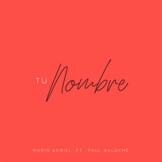 Tu Nombre feat. Paul Baloche