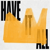 Have It All (Single)