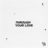 Through Your Love