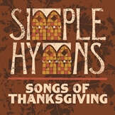 Simple Hymns: Songs of Thanksgiving