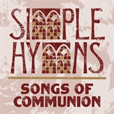 Simple Hymns: Songs of Communion