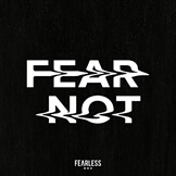 Fear Not