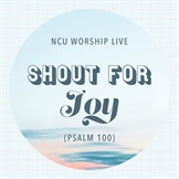 Shout For Joy (Psalm 100)