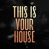 This Is Your House