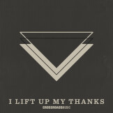 I Lift Up My Thanks