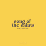 Song of the Saints, Vol. 1