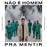 Não É Homem Para Mentir