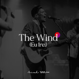 The Wind: Eu Irei