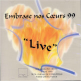 Embrase nos coeurs 99 (Live)