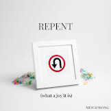 Repent (What a Joy It Is)