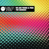 We Are Young & Free (The Remixes)