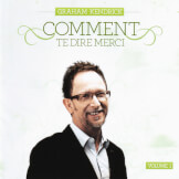 Comment te dire merci - Graham Kendrick Vol 1