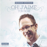 Oh ! J'aime ton nom - Graham Kendrick vol 2