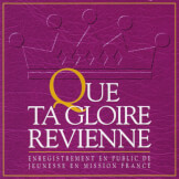 Que ta gloire revienne (En public)