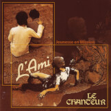 L'ami - Le chanteur