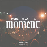 More Than A Moment