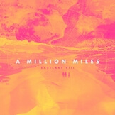 A Million Miles