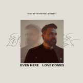 Even Here Love Comes