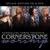 Evangline Inman Presents Cornerstone Worship