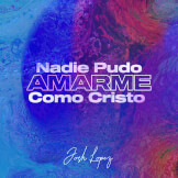 Nadie Pudo Amarme Como Cristo