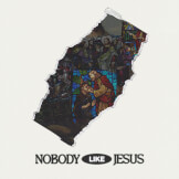 Nobody Like Jesus