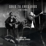 Solo Tú Eres Dios (En Vivo)(feat. Emmanuel Espinosa)