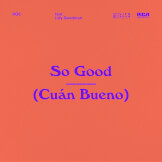 So Good (Cuán Bueno)