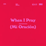 When I Pray (Mi Oración)(feat. Blanca)