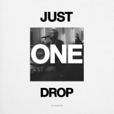 Just One Drop