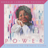 Donald Lawrence Presents Power: A Tribute to Twinkie Clark