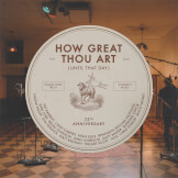 How Great Thou Art (Until That Day)