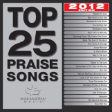 Top 25 Praise Songs - 2012