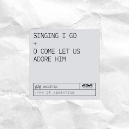 주 안에 있는 나에게 + 엎드려 절하세 (Singing I Go + O Come Let Us Adore Him)