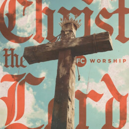 Christ the Lord (feat. John Stepp)