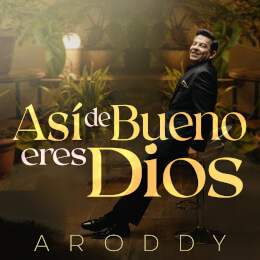 Así de Bueno Eres Dios