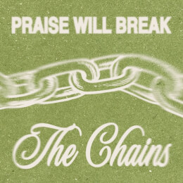 Praise Will Break The Chains (feat. Courtney Raley) [Live]