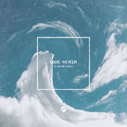 Look To Him (I See the Light)