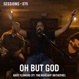 Oh But God - MultiTracks.com Session
