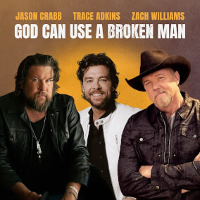 God Can Use A Broken Man de Jason Crabb, Trace Adkins, Zach Williams