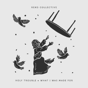 Holy Trouble By Rend Collective