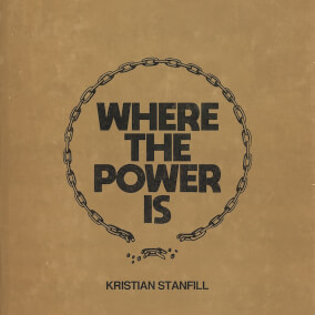 Where The Power Is By Kristian Stanfill